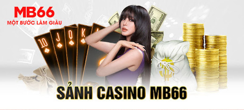 MB66 - Sân chơi trực tuyến uy tín và chuyên nghiệp nhất 6 Casino trực tuyến